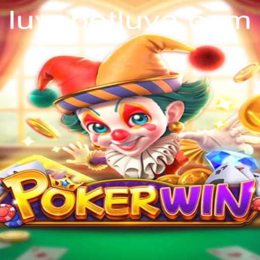 Exploring POKERWIN: A Thrilling Luvabet Adventure